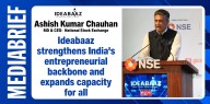 Ashish Kumar Chauhan, MD & CEO, NSE: Ideabaaz strengthens India’s entrepreneurial backbone and expands capacity for all
