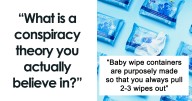 People Share 28 Conspiracy Theories They Think Are 100% Real