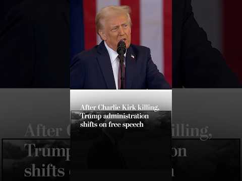 After Kirk killing, Trump officials shift on free speech