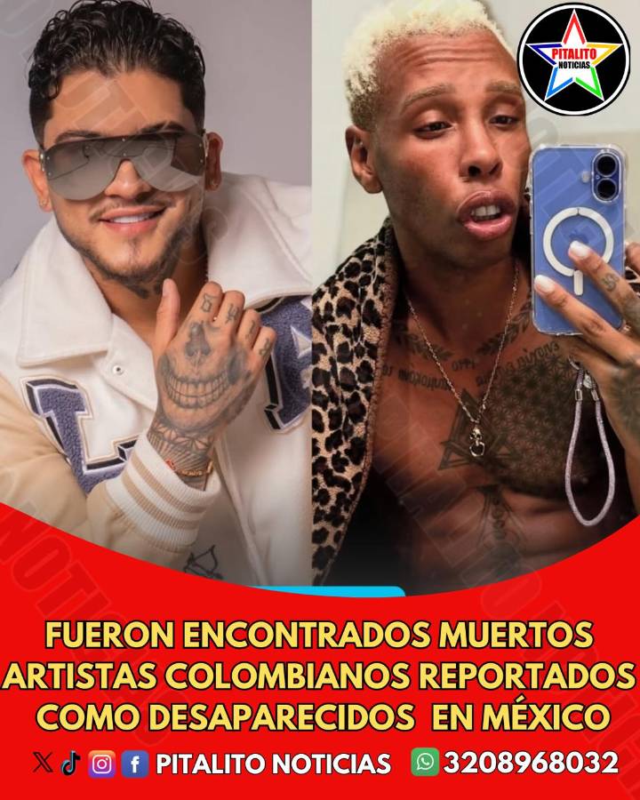 Artistas colombianos fueron hallados muertos en México