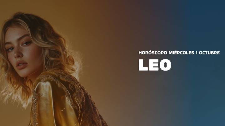 Horóscopo Leo de hoy, 01 de octubre de 2025: las predicciones para la salud, el amor y el dinero.