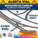 ¡Cuidado! Reducción de carriles en tramo del Circuito Universitario por trabajos de obra: Municipio