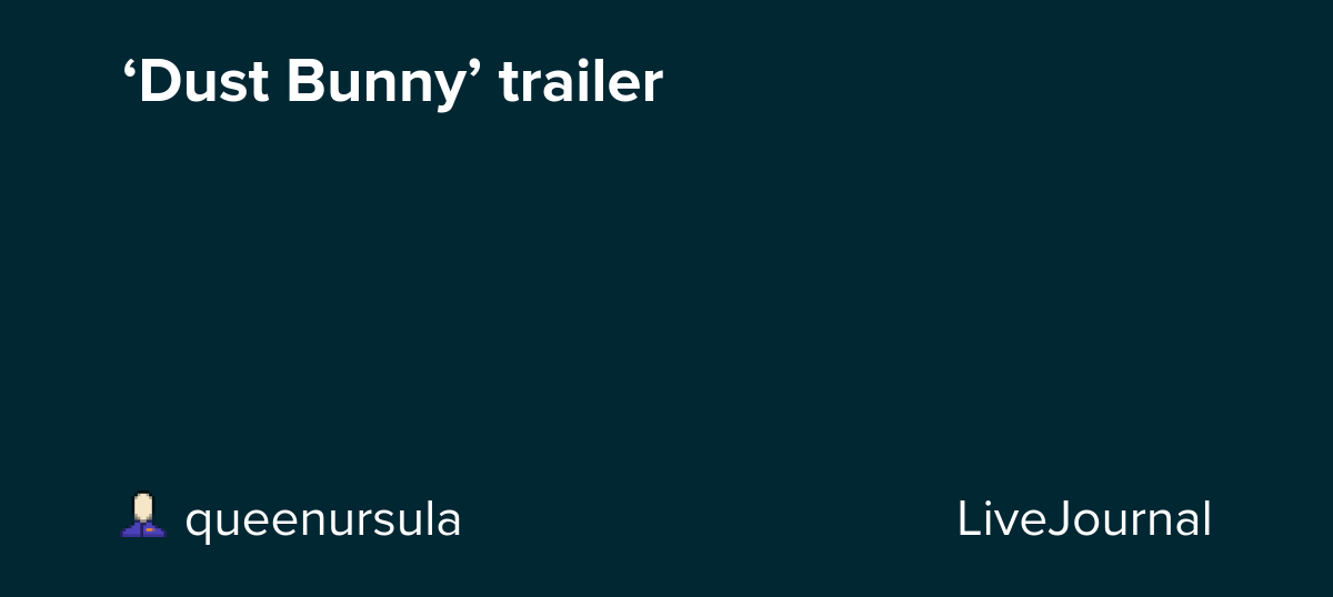 ‘Dust Bunny’ trailer: ohnotheydidnt