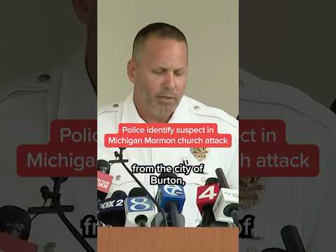 Police identify suspect in Michigan Mormon church attack