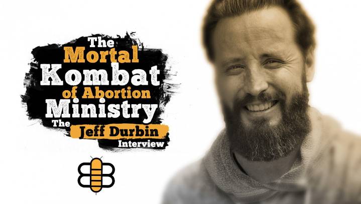 The Mortal Kombat Of Abortion Ministry: The Jeff Durbin Interview