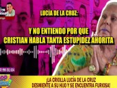 Lucía de la Cruz desmiente a su hijo por supuesta apropiación de dinero: “Habla estupideces”