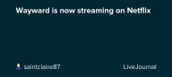 Wayward is now streaming on Netflix : ohnotheydidnt