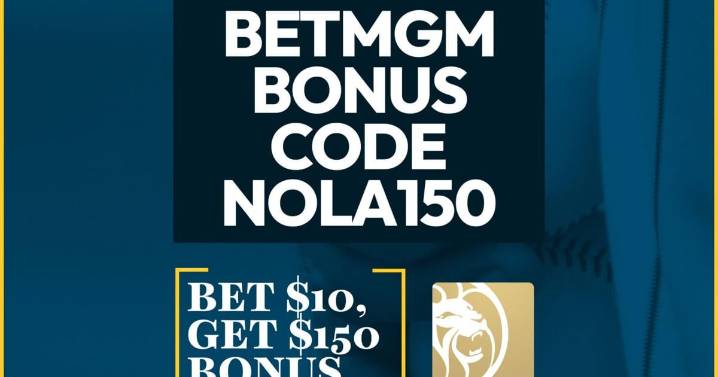 BetMGM Bonus Code NOLA150: Claim $150 MLB Betting Bonus
