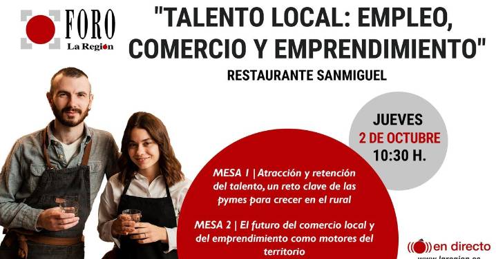 Foro La Región | Jornada de Talento Local: empleo, comercio y emprendimiento