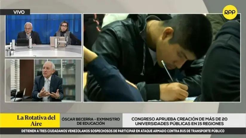 Congreso aprobó crear más de 20 universidades públicas: exministro Óscar Becerra tilda de populista e inviable la medida