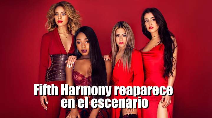 Fifth Harmony reaparece en el escenario