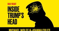 Inside Trump’s Head: Our New Podcast With Michael Wolff Explores the Psyche of the World’s Most Polarizing Man