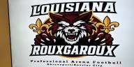 Rouxgaroux arena football to play in Bossier City this season