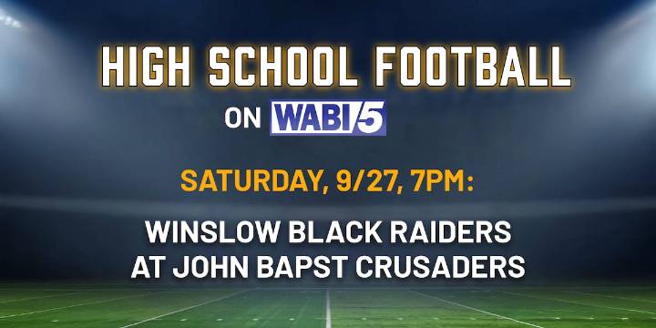 High School Football on WABI: Winslow at John Bapst