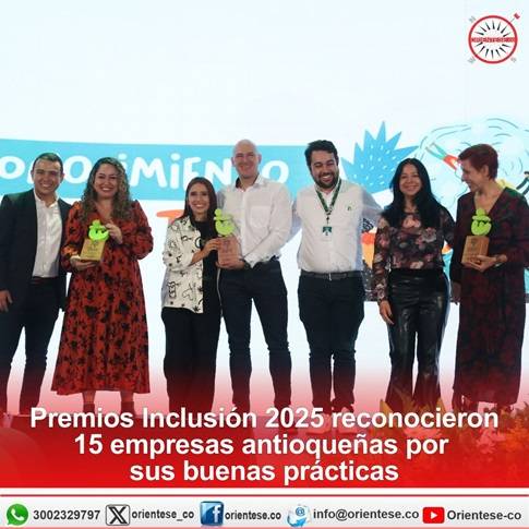 Premios Inclusión 2025 reconocieron 15 empresas antioqueñas por sus buenas prácticas