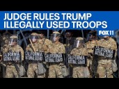 Judge rules Trump illegally used National Guard in LA