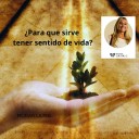 ¿El sentido de la vida nos busca o debemos buscarlo nosotros? -Desarrollo Humano-