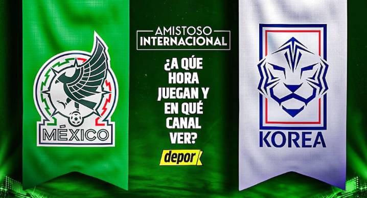 ¿Dónde ver México vs. Corea del Sur y en qué canales por amistoso internacional?