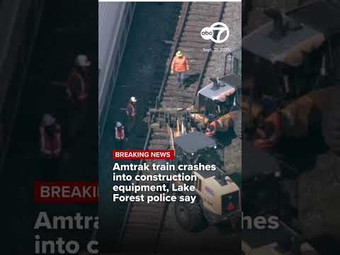 Amtrak crashes into construction equipment, Lake Forest police say