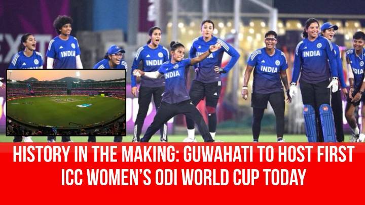 History in the Making: Guwahati to Host First ICC Women’s ODI World Cup Today