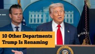 10 Other Departments Trump Is Renaming