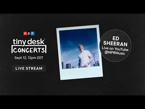 Ed Sheeran to perform live Tiny Desk concert