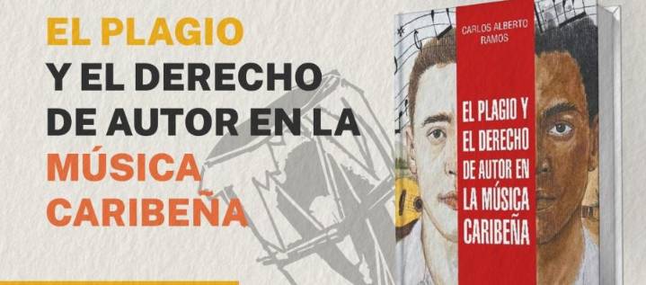 'El plagio y el derecho de autor en la música caribeña', de Carlos Ramos