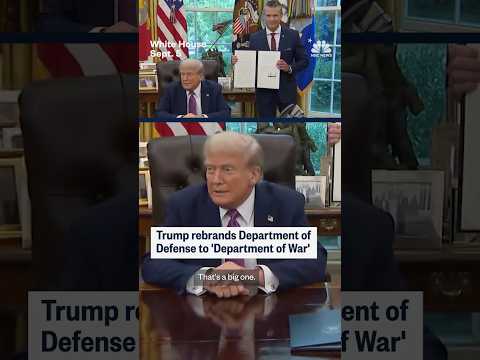 Trump rebrands Department of Defense to 'Department of War'