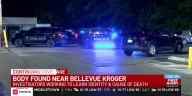 Body found near Bellevue Kroger
