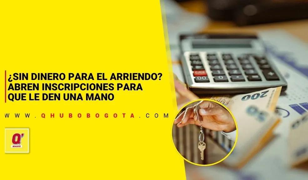 ¿Sin dinero para el arriendo? Abren inscripciones para que le den una mano
