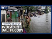 At Least 15 People Dead And 10 Missing After Flash Floods Devastate Bali