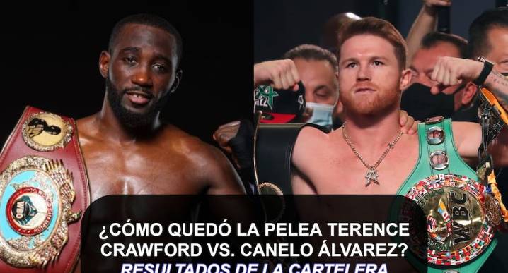¿Cómo quedó la pelea Terence Crawford vs. Canelo Álvarez? Todos los resultados de la cartelera en Las Vegas