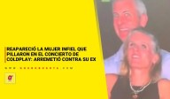 Reapareció la mujer infiel que pillaron en el concierto de Coldplay: arremetió contra su ex