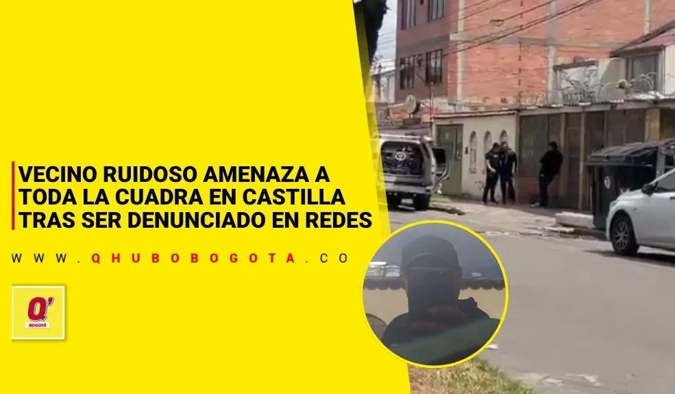 Vecino ruidoso amenaza a toda la cuadra en Castilla tras ser denunciado en redes