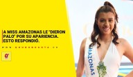 A Miss Amazonas la criticaron por su apariencia. Esto respondió