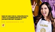 Más de uno con el corazón roto tras la eliminación de Valeria en MasterChef Celebrity