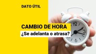 Cambio de hora: Revisa si debes adelantar o atrasar tu reloj