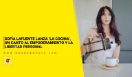 Sofía Lafuente lanza 'La Cocina', un canto al empoderamiento y la libertad personal