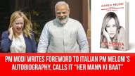 PM Modi Writes Foreword to Italian PM Meloni’s Autobiography, Calls It “Her Mann ki Baat”