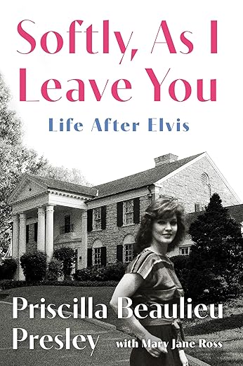 Priscilla Presley Says That Leaving Elvis Presley Was ‘The Only Way to Survive’ in New Memoir ‘Softly, As I Leave You: Life After Elvis’