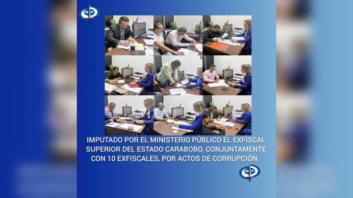 Imputado Exfiscal Superior del Estado Carabobo, conjuntamente con 10 Exfiscales por cometer actos de corrupción