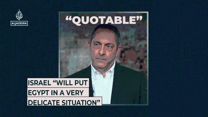 Israel “will put Egypt in a very delicate situation”
