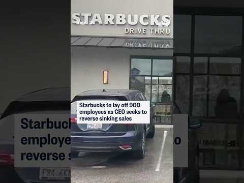 Starbucks to lay off 900 employees amid restructuring