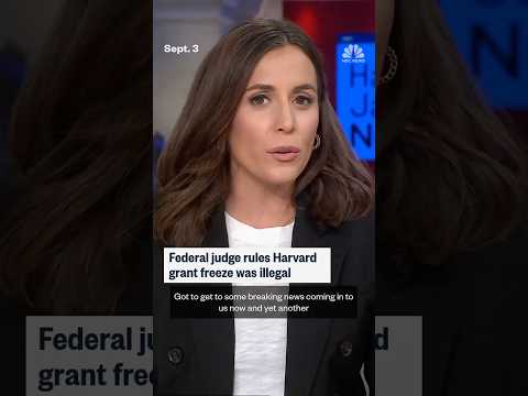 Federal judge rules Harvard grant freeze was illegal