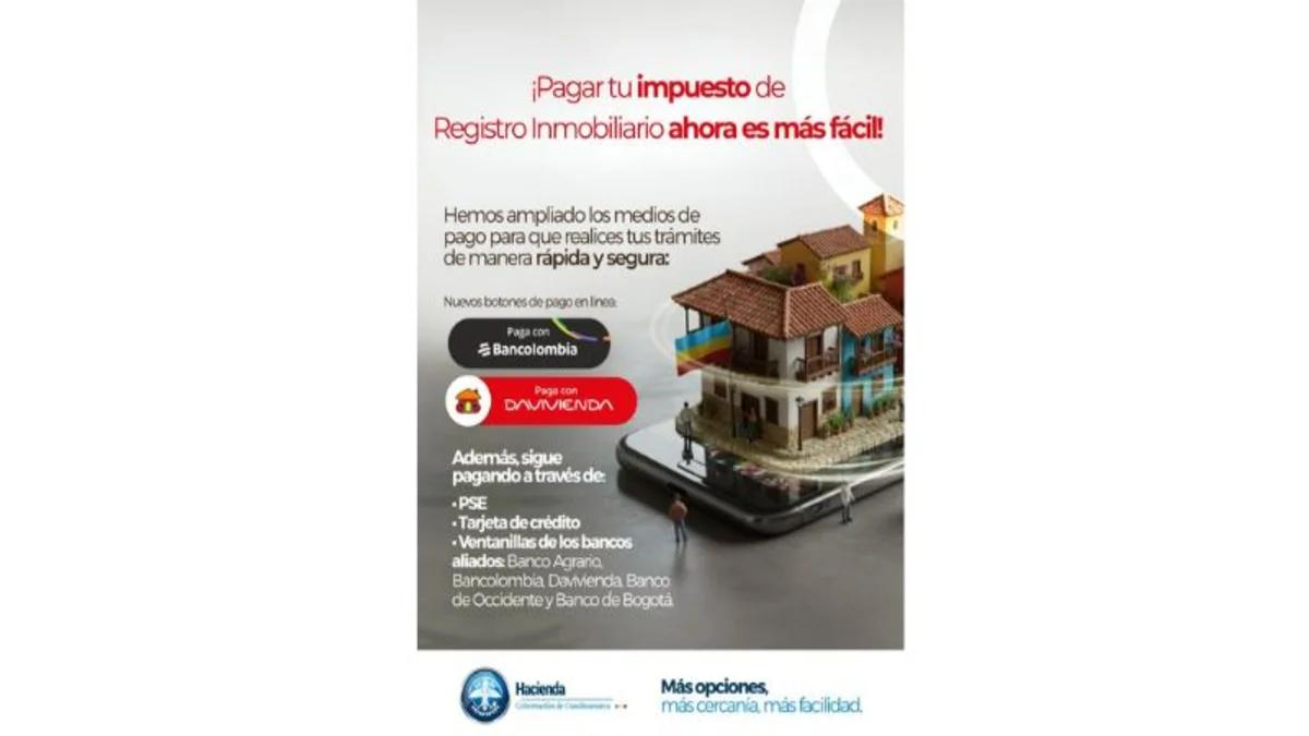 Cundinamarca amplía canales digitales con Bancolombia y Davivienda para pagar el impuesto de registro inmobiliario