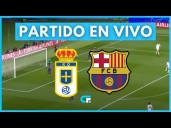 Sigue gratis: Barcelona vs. Real Oviedo EN VIVO vía DIRECTV en Internet
