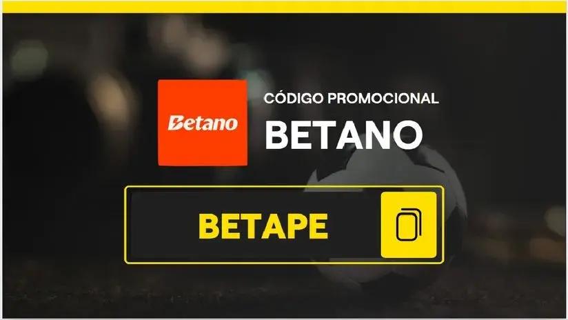 Código promocional Betano: “BETAPE”