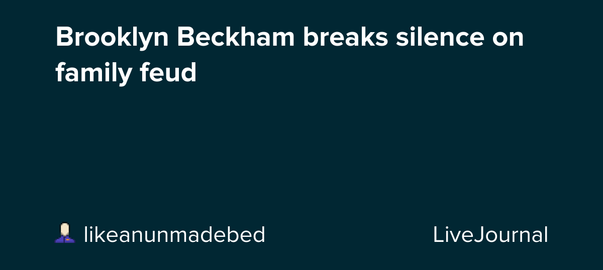 Brooklyn Beckham breaks silence on family feud: ohnotheydidnt