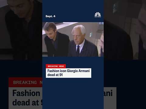 BREAKING: Fashion icon Giorgio Armani dead at 91