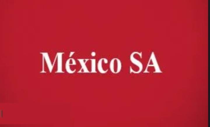 México SA: Fin a la oscura noche neoliberal